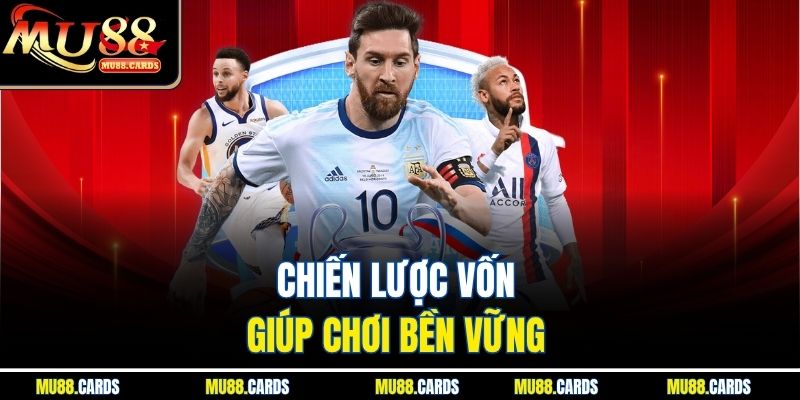 Kèo Tài Xỉu Mu88 - Chiến Thuật Đặt Cược Tài Xỉu Đỉnh Cao 4 Chiến lược vốn giúp chơi bền vững