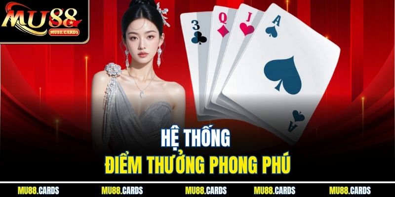 Đấu Địa Chủ Mu88 Trải Nghiệm Bài Dân Gian Phiên Bản Mới 4 Hệ thống điểm thưởng phong phú