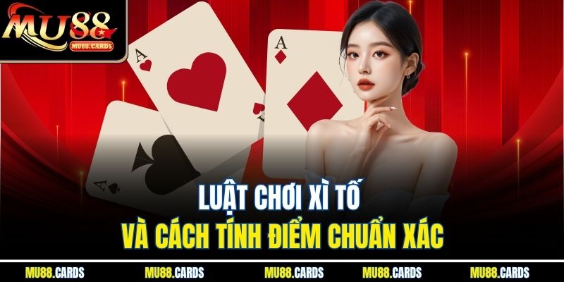 Xì Tố Mu88 - Cách Đọc Bài Và Ra Quyết Định Chính Xác 2 Luật chơi xì tố và cách tính điểm chuẩn xác
