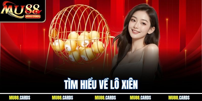 Tìm hiểu về lô xiên